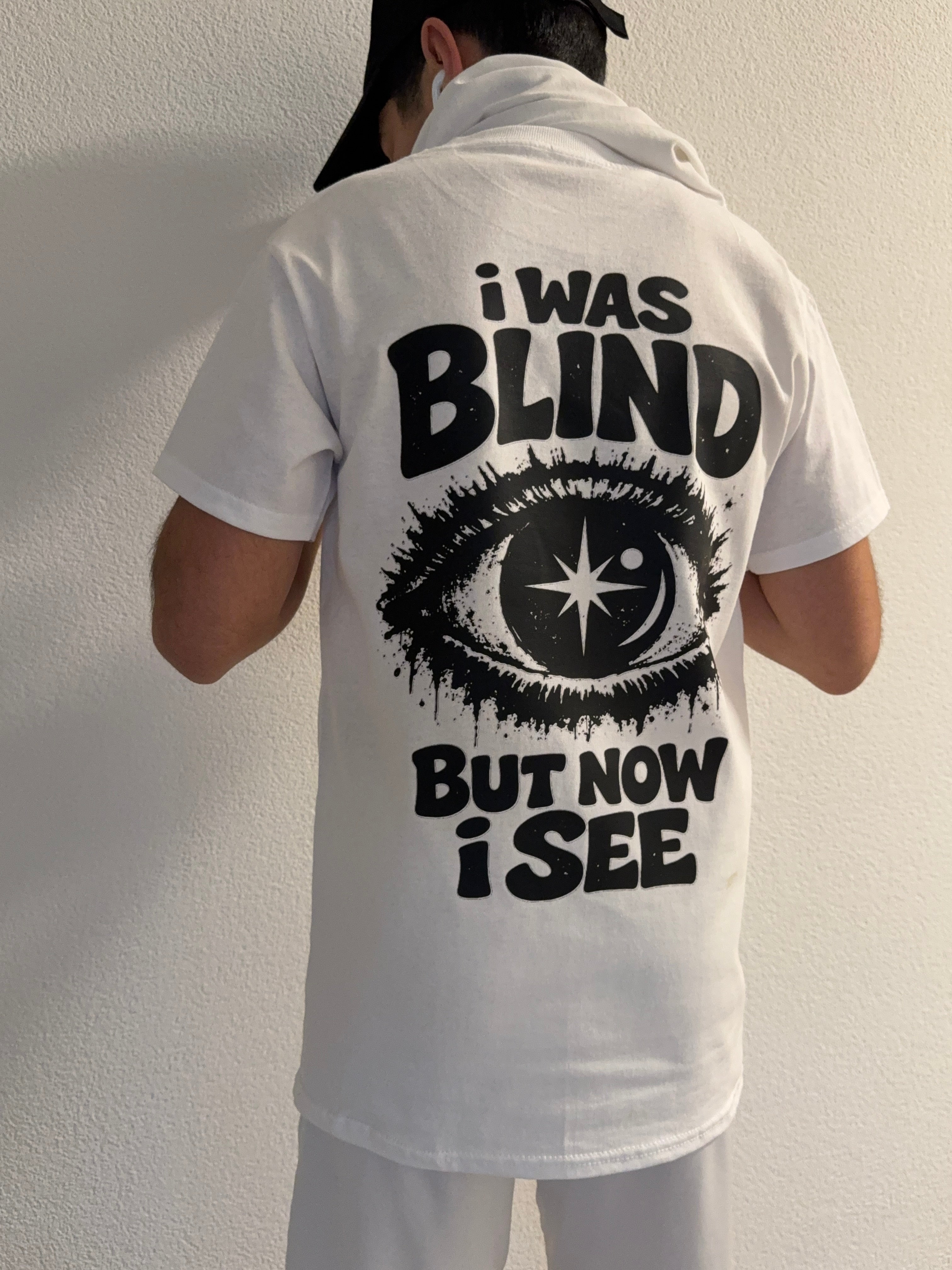 I WAS BLIND – BUT NOW I SEE T-Shirt